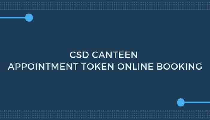 CSD Canteen Online Token Booking 2023-24| State Wise Appointment