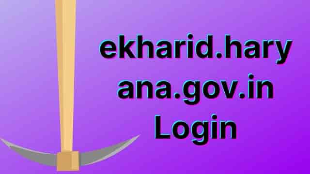 ekharid.haryana.gov.in Login 2023, Anaj Kharid Login & Payment status