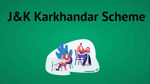 (Apply Online) J&K Karkhandar scheme 2022 Application Form| Eligibility Criteria