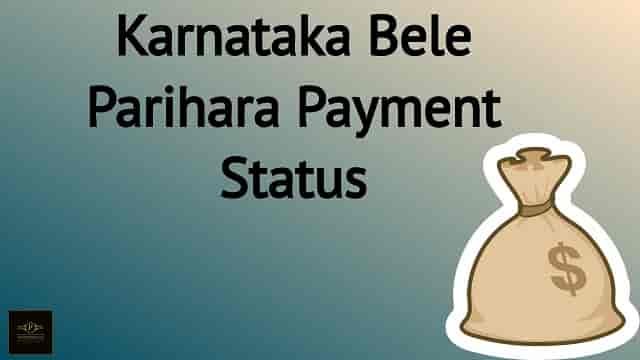 (Taluk Wise) Karnataka Bele Parihara Payment Status 2023| Bele Hani Status pariharar.karnataka.gov.in