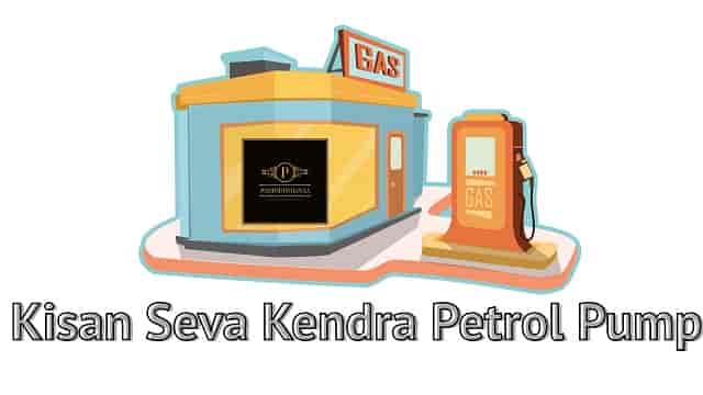 (Apply Online) Kisan Seva Kendra Petrol Pump Dealership 2023 Registration Form, KSK Official Advertisement & Requirement