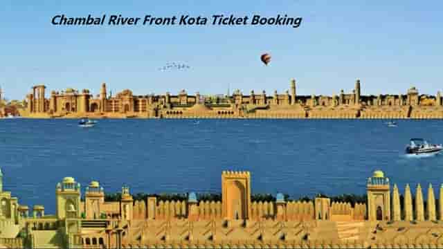 Website! Chambal River Front Kota Ticket Booking Online, Registration Tickets Price Chambalriverfrontkota.in