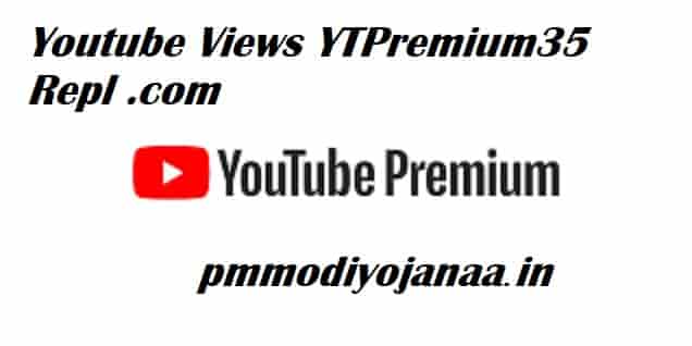 Youtube Views YTPremium35 Repl .com | Get Free Youtube Views