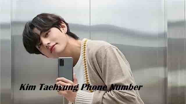 Kim Taehyung Phone Number Real 2024 | Contact Number
